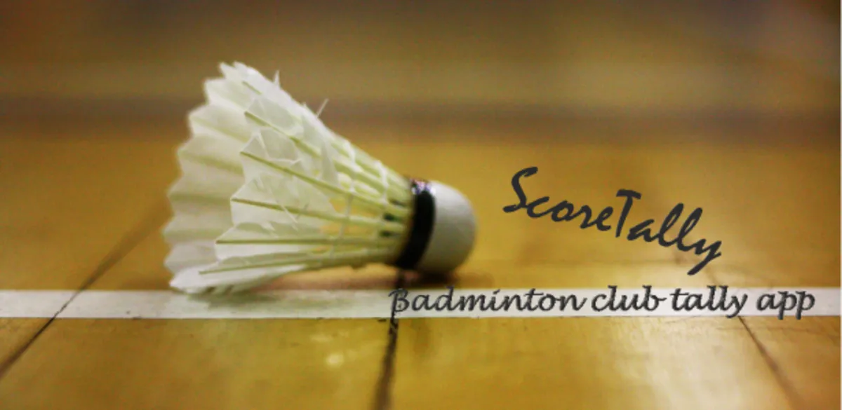 ScoreTally — Badminton club tally app